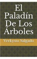 El Paladín de Los Árboles