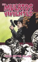 Los muertos vivientes no 12/32: Vivir entre ellos