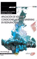 Cuaderno del alumno. Aplicacion de normas y condiciones higienico-sanitarias en restauracion (Transversal: UF0053). Certificados de profesionalidad
