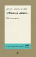 Entrevista a Cervantes (Coleccion El Quijote y sus interpretaciones) (Spanish Edition)