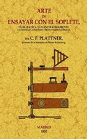 Arte de ensayar con el soplete cualitativa y cuantitativamente los minerales, aleaciones y productos metalurgicos