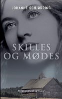 Skilles og mødes