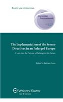 Implementation of the Seveso Directives in an Enlarged Europe