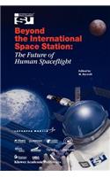 Beyond the International Space Station: The Future of Human Spaceflight