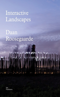 Daan Roosegaarde: Interactive Landscapes: Interactive Landscapes