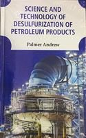 Science and Technology of Desulfurization of Petroleum Products