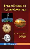 Practical Manual on Agrometeorology