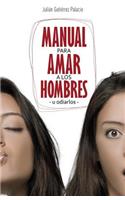 Manual para amar a los hombres u 