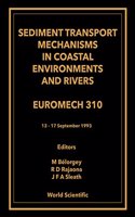Sediment Transport Mechanisms In Coastal Environments And Rivers - Euromech 310
