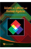 Axioms For Lattices And Boolean Algebras