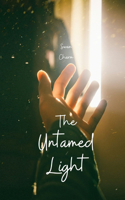 The Untamed Light