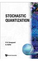 Stochastic Quantization