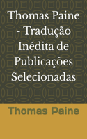 Thomas Paine - Tradução Inédita de Publicações Selecionadas