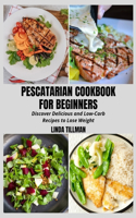 Pescatarian Cookbook for Beginners