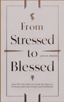 From Stressed to Blessed