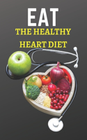 Eat the Healthy Heart Diet