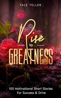 Rise To Greatness