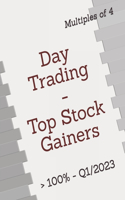 Day Trading - Top Stock Gainers: First Quarter - 2023