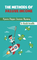 The Methods Of Passive Income: Proven Passive Income Streams To Build Wealth: Making Money From Your Blog
