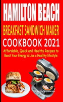 Hamilton Beach Breakfast Sandwich Maker Cookbook 2021