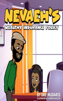 Nevaeh's Wealthy Insurance Policy