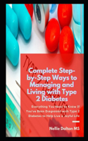 Complete Step-by-Step Ways to Managing and Living with Type 2 Diabetes