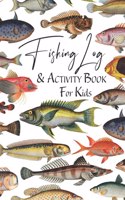 Fishing Log and Activity Book for Kids