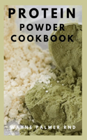 Protein Powder Cookbook: The Ultimate Protein Powder Cookbook