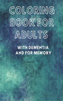 Coloring Book for Adults with Dementia and for Memory