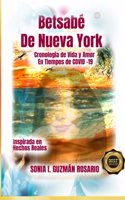 Betsabe de Nueva York: Cronologia de Vida y Amor en Tiempos de COVID-19