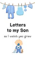 Letters to my Son as I watch you grow