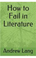 How to Fail in Literature