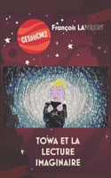 Towa Et La Lecture Imaginaire: CE1 au CM2(2 François Lambert)