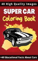 Super Car Coloring Book +40 Educational Facts About Cars