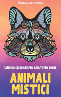 Libri da colorare per adulti per donne - Mandala Anti stress - Animali mistici