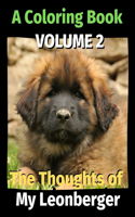 Thoughts of My Leonberger: A Coloring Book Volume 2
