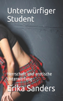 Unterwürfiger Student: Herrschaft und erotische Unterwerfung(16 Herrschaft Und Erotische Unterwerfung)