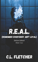 R.E.A.L. (Remember Everybody Ain't Loyal)