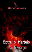 Entre o Martelo e a Bigorna