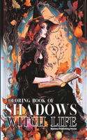 Coloring Book of Shadows Witch Life