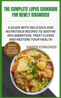 Complete Lupus Cookbook for Newly Diagnosed