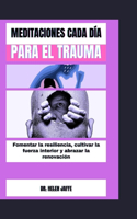 Meditaciones Cada Día Para El Trauma