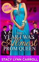 The Year I was Almost Prom Queen