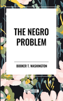 Negro Problem (an African American Heritage Book)