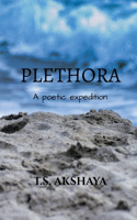 Plethora : My poetic expedition