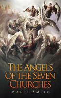 Angels of The Seven Churches