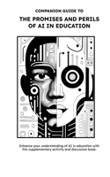 Companion Guide to The Promises and Perils of AI in Education