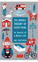 The The Nordic Theory of Everything Nordic Theory of Everything: In Search of a Better Life