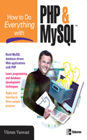 How to Do Everything with PHP and MySQL: (How to Do Everything)