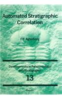 Automated Stratigraphic Correlation: (Developments in Palaeontology and Stratigraphy)